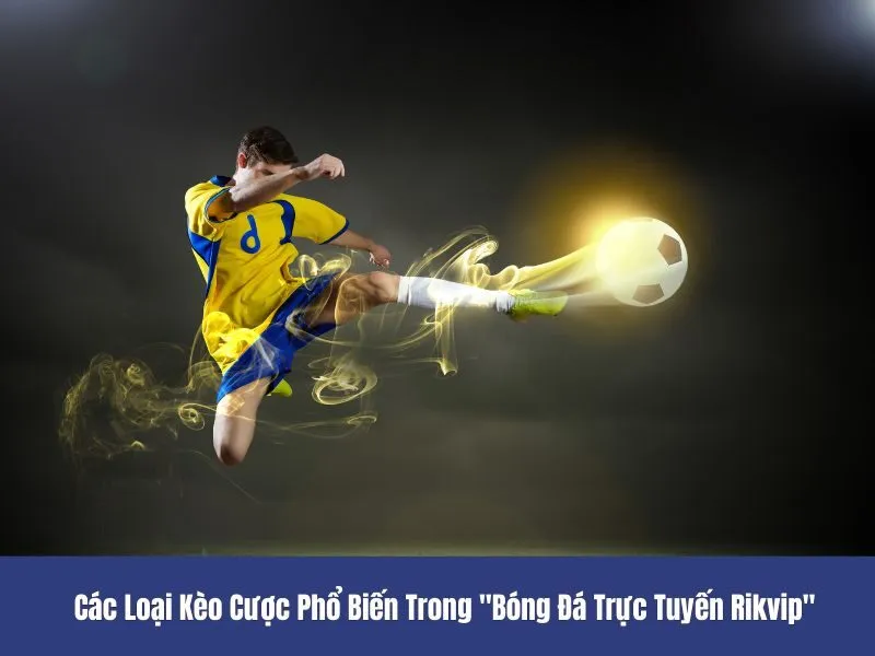 Bóng đá trực tuyến Rikvip