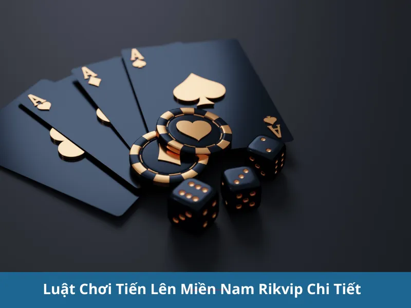 Tiến Lên Miền Nam Solo Rikvip: Đấu Trí Căng Thẳng, So Tài Cao Thủ