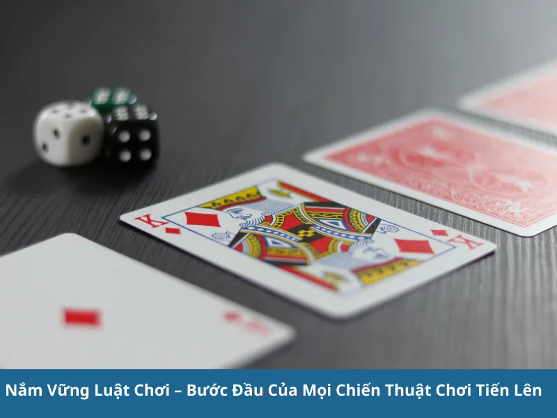 Chiến Thuật Chơi Tiến Lên Miền Nam: Bách Chiến Bách Thắng