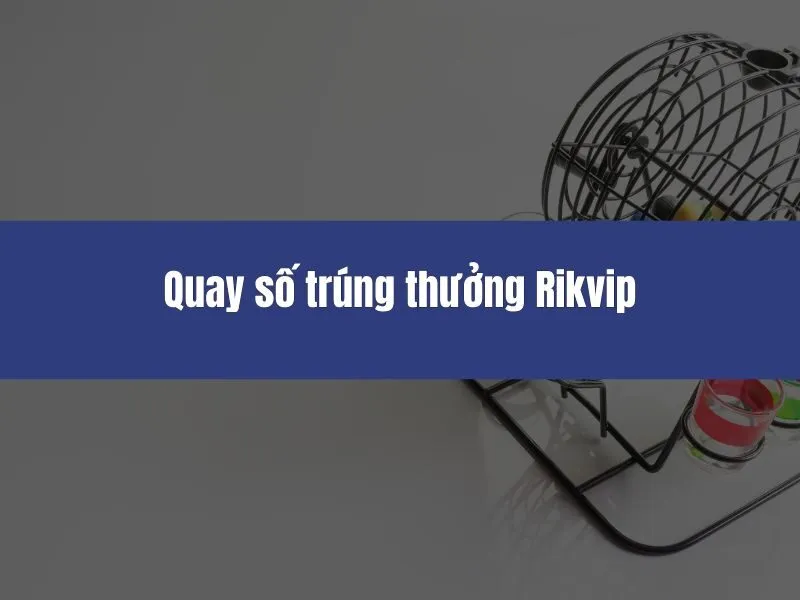 Quay số trúng thưởng