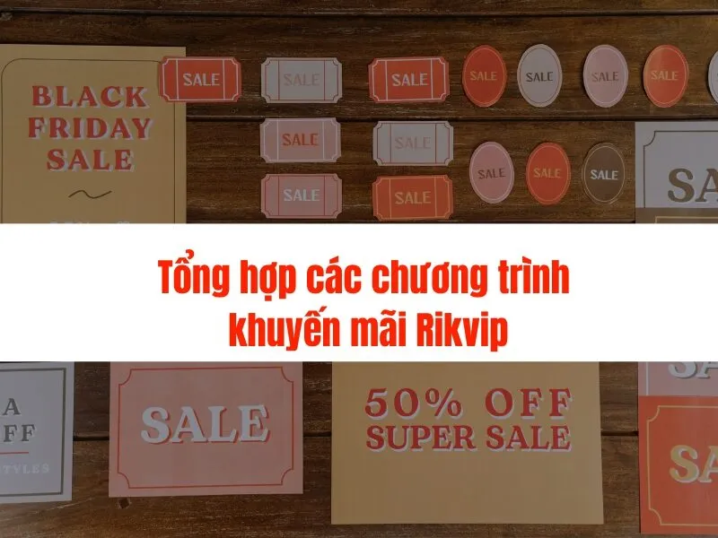 Khuyến Mãi Rikvip Hot Nhất - Nhận Ngay Tiền Thưởng
