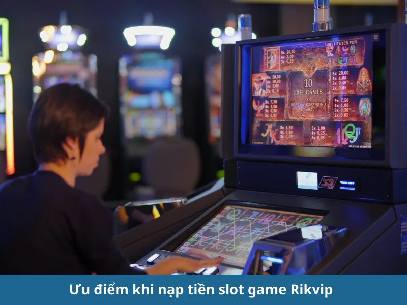 Phương thức nạp tiền slot game Rikvip